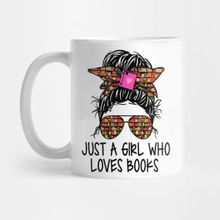 Just A Girl Who Loves Books Funny Messy Bun For Bookworm Mug